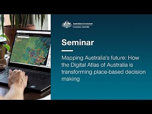 How the Digital Atlas of Australia is transforming place-based decision making