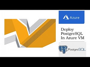 81- Azure PostgreSQL deployment In VM and remote connectivity