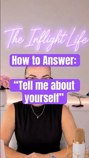How to Answer "Tell Me About Yourself" in a Flight Attendant Interview