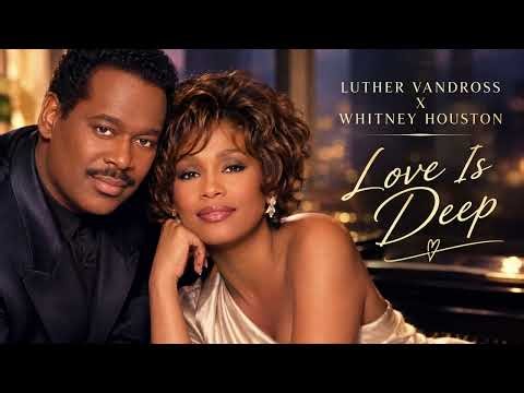Luther Vandross x Whitney Houston – Love Is Deep (Official Lyrics Video) | Soulful R&B Love Duet