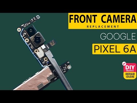 Google Pixel 6a Front Camera Replacement