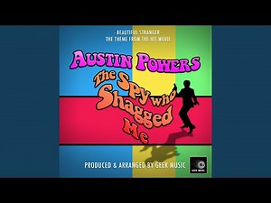 Beautiful Stranger (From "Austin Powers: The Spy Who Shagged Me ")