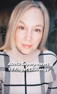 ADHD Superpowers 10 finger challenge #adhd #adhdsuperpowers #adhdsupport #adhdawareeness #adhdwomen | ADHD Mental health