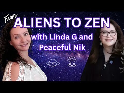 AMAZING TALK WITH LINDA G AND PEACEFUL NIK - DO NOT MISS THIS!! From Aliens to Zen!
