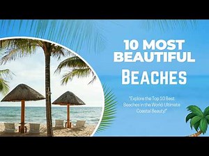10 Most Beautiful Beaches in the World