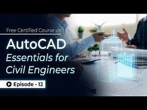 AutoCAD Essentials for Civil Engineers: Tutorial from Beginner to Advanced | Episode 12 | Skill-Lync