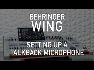 Behringer Wing 110 - Setting Up A Talkback Microphone