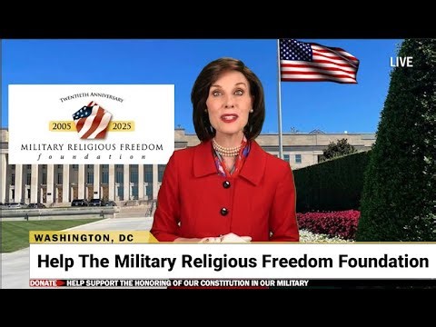Help The Military Religious Freedom Foundation