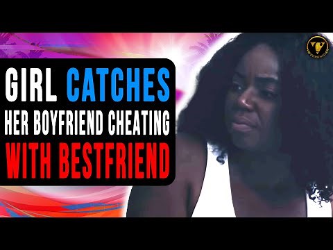 Girl Catches Her Boyfriend Cheating With Bestfriend. Watch What Happens.