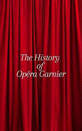 Opéra Garnier 🎭The Stunning History Behind Paris’ Most Famous Opera House