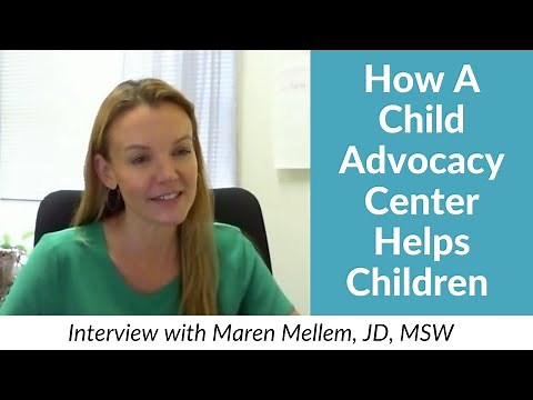 How Child Advocacy Centers (CACs) Help Children: Maren Mellem Interveiw
