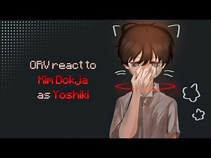 ✦ ORV react to Kim Dokja as Yoshiki Tsujinaka | ORV x TSHD「PART 1/2」✦