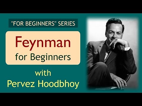 "For Beginners" Series | Lecture 2: Feynman for Beginners