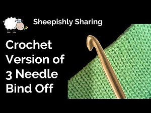 Tutorial: Crochet Version of a 3 Needle Bind Off!