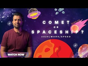 3I Atlas - Comet or Alien Spaceship ? 2025/Mars/Speed