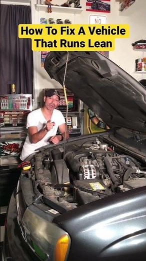 How To Fix A Vehicle That Runs Lean.