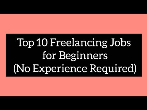 Top 10 Freelancing Jobs for Beginners (No Experience Required)