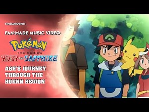 Pokémon (Ruby & Sapphire) - Ash's Journey through the Hoenn Region
