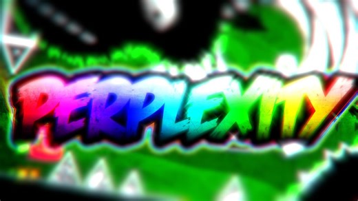 ‘Perplexity’ Layout – My Upcoming Extreme Demon Megacollab!