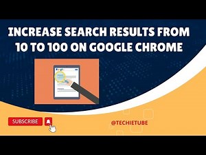 How to Increase Search Results on Google Chrome from 10 to 100?