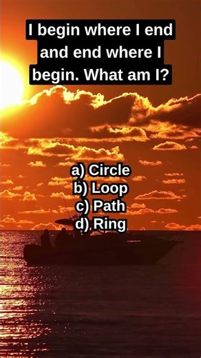 I begin where I end and end where I begin. What am I? #riddle#shorts