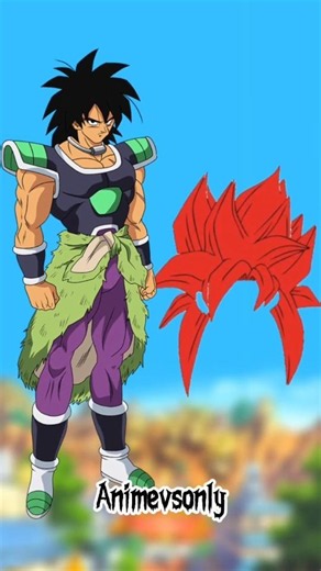 Broly in all forms.