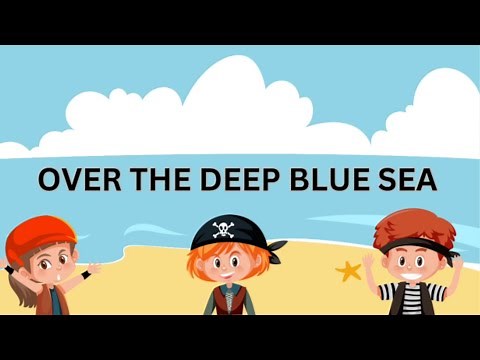 Over The Deep Blue Sea With Lyrics / Kids Song & Nursery Rhymes