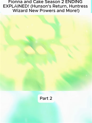 Fionna and Cake Season 2 ENDING EXPLAINED! (Hunson's Return, Huntress Wizard New Powers and More!) #Animations #fory #fyp #Cartoons