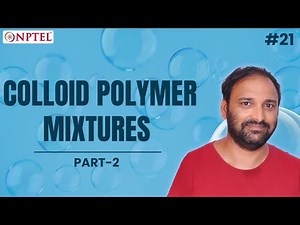 #21 Colloid-Polymer Mixtures: Interactions with Solvent & Polymer | Colloids & Surfaces