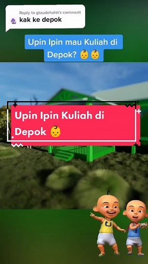 Reply to @gtaudehahh Upin Ipin Kuliah di Depok #PastiAWESOME #upinipin #ui #universitasindonesia #depok #revit #infraworks #tiktokpintar #fyp #fypシ