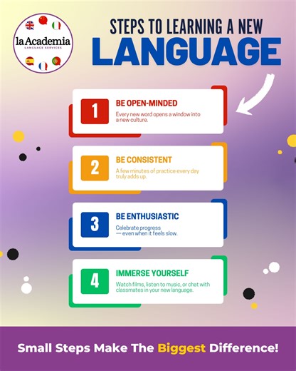 Have you ever felt stuck trying to learn a language? You’re not alone — and we’ve all been there. 💬 Learning a language takes time, patience, and the right kind of practice. Small steps make a big difference. Here are a few steps we always share with our students: 1️⃣ Be open-minded. Every new word opens a window into a new culture. 2️⃣ Be consistent. A few minutes of practice every day truly adds up. 3️⃣ Be enthusiastic. Celebrate progress — even when it feels slow. 4️⃣ Immerse yourself. Watch