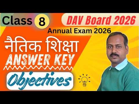 Answer Key - Moral Education all Objectives || DAV Board 2026 Class 8 Naitik Shiksha QP Solution