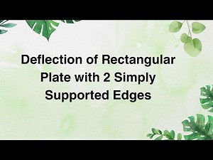 Deflection of Rectangular Plate with 2 Simply Supported Edges