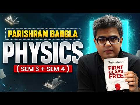 1st FREE Physics Class by Priyam Sir🔥| Parishram Bangla (SEM 3 + SEM 4) 2027 💯#pwbangla