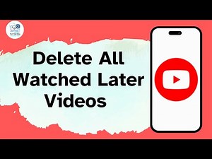 How to Delete All Watched Later Videos on YouTube at Once