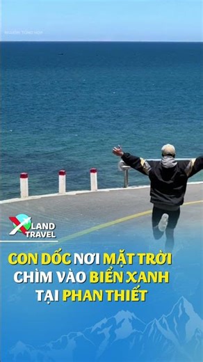 Con dốc nơi mặt trời chìm vào biển xanh tại Phan Thiết #xlandtravel #dulich #lamdong #phanthiet