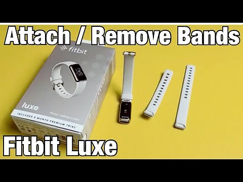 Fitbit Luxe: How to Attach / Remove Wrist Band