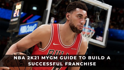 NBA 2K21 MyGM Guide to Build a Successful Franchise