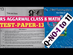 Rs Aggarwal Class 8 Math|Chapter-13|Time and Work|TEST-PAPER-13| #mathmanner #class8mathtestpaper13