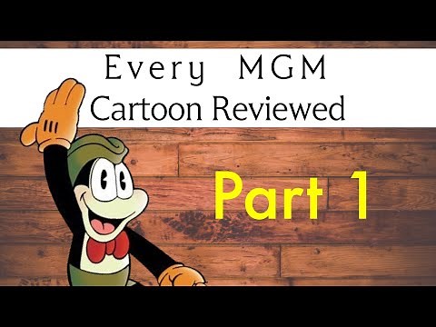 Every "MGM" Cartoon Reviewed (Part 1)