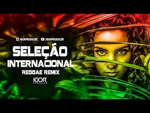 SELEÇÃO DE REGGAE INTERNACIONAL ‪@igorproducer‬