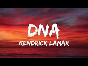 Kendrick Lamar - DNA (Lyrics)