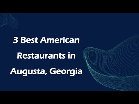 3 Best American Restaurants in Augusta, Georgia | American Cuisine
