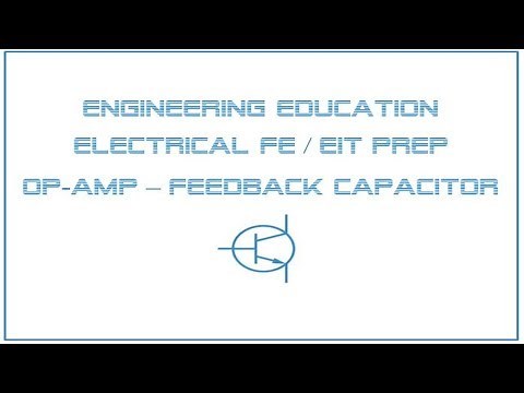 Electrical FE /EIT Exam Prep - Electronics 4: Op-Amp with Feedback Capacitor