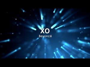 Beyoncé - XO ft Jay-Z with Lyrics 2013