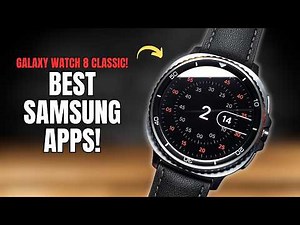 Top Samsung Apps for Galaxy Watch 8 Classic - Don't Skip These!