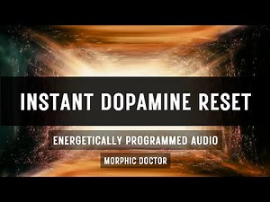 Instant dopamine reset/Energetically programmed audio