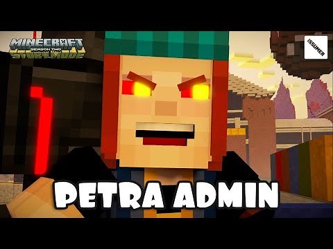 PETRA ADMIN! Minecraft Story Mode Season 2 Episode 5