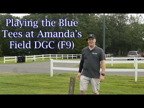 Playing the Blue Tees at Amanda's Field DGC (F9)