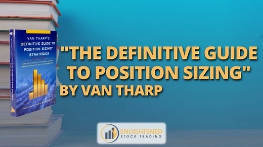 Trading Books: The Definitive Guide To Position Sizing by Van Tharp